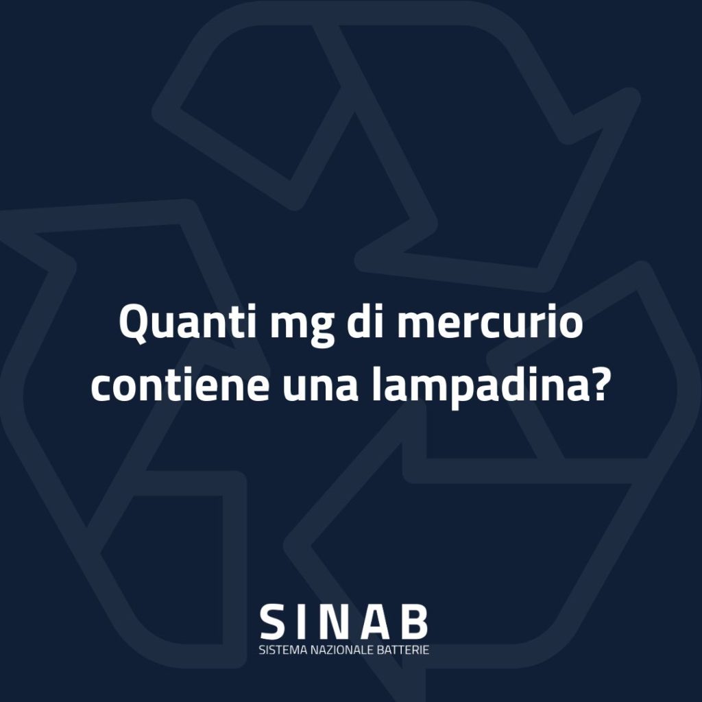 quanti mg di mercurio in una lampadina?